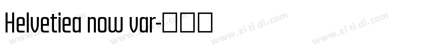 Helvetiea now var字体转换